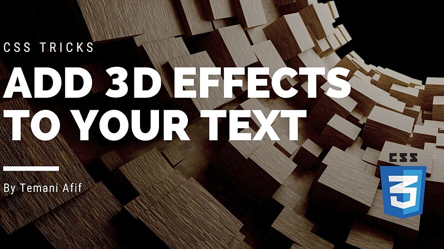 CSS Tricks to add 3D Effects to your Text